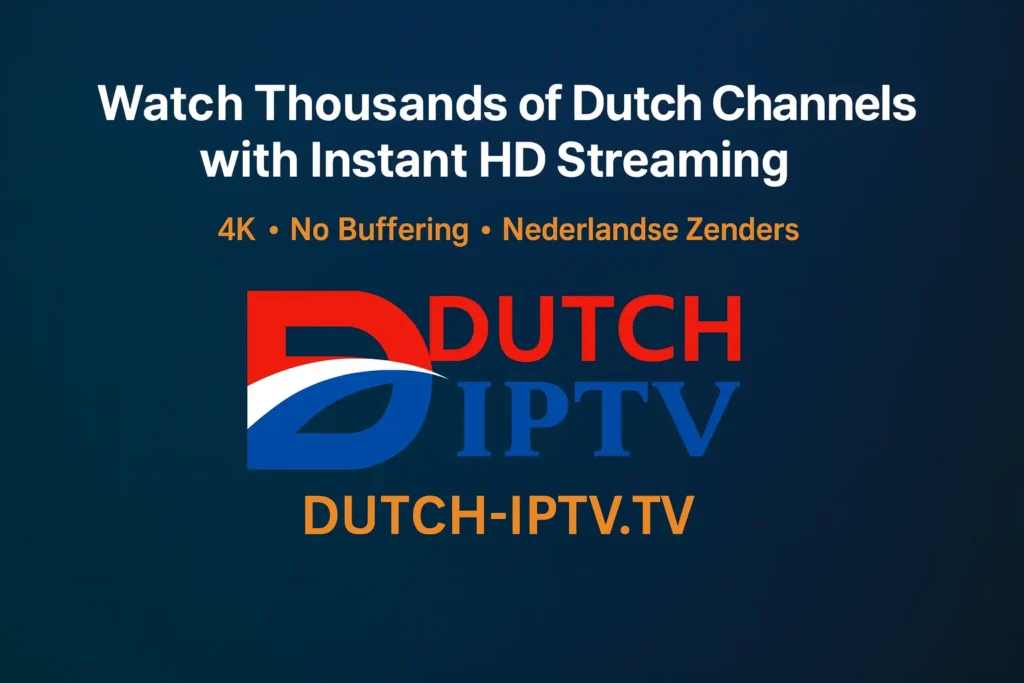 Wat is Dutch IPTV afbeelding met Dutch IPTV logo en Nederlandse 4K streaming promotie